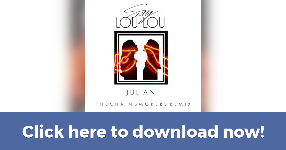 Julian (The Chainsmokers Remix)